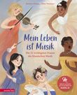 Mein Leben ist Musik (Das musikalische Bilderbuch mit CD und zum Streamen) Cover des Buches Mein Leben ist Musik (Das musikalische Bilderbuch mit CD und zum Streamen) (ISBN: 9783219119589)