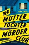 Der Mutter-Tochter-Mörder-Club Cover des Buches Der Mutter-Tochter-Mörder-Club (ISBN: 9783365005569)
