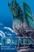 Malfuria - Die Königin der Schattenstadt Cover des Buches Malfuria - Die Königin der Schattenstadt (ISBN: 9783401501093)
