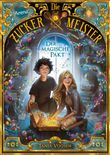 Die Zuckermeister - Der magische Pakt Cover des Buches Die Zuckermeister - Der magische Pakt (ISBN: 9783401605333)