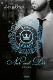 King's Legacy - Nur mit dir Cover des Buches King's Legacy - Nur mit dir (ISBN: 9783404179602)