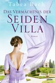 Das Vermächtnis der Seidenvilla Cover des Buches Das Vermächtnis der Seidenvilla (ISBN: 9783404179657)