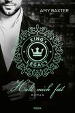 King's Legacy - Halt mich fest Cover des Buches King's Legacy - Halt mich fest (ISBN: 9783404179664)