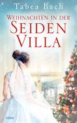 Weihnachten in der Seidenvilla Cover des Buches Weihnachten in der Seidenvilla (ISBN: 9783404185214)