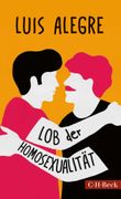 Lob der Homosexualität Cover des Buches Lob der Homosexualität (ISBN: 9783406736681)