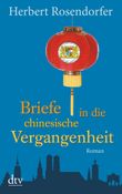 Briefe in die chinesische Vergangenheit Cover des Buches Briefe in die chinesische Vergangenheit (ISBN: 9783423211734)