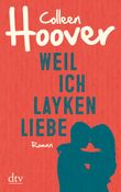 Weil ich Layken liebe Cover des Buches Weil ich Layken liebe (ISBN: 9783423216142)