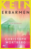 Kein Erbarmen Cover des Buches Kein Erbarmen (ISBN: 9783423218542)