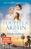 Die Töchter der Ärztin: Zeit der Hoffnung Cover des Buches Die Töchter der Ärztin: Zeit der Hoffnung (ISBN: 9783423218764)