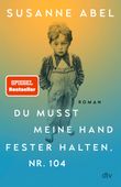 Du musst meine Hand fester halten, Nr. 104 Cover des Buches Du musst meine Hand fester halten, Nr. 104 (ISBN: 9783423283922)
