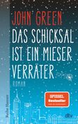 Das Schicksal ist ein mieser Verräter Cover des Buches Das Schicksal ist ein mieser Verräter (ISBN: 9783423625838)