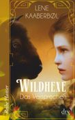 Wildhexe - Das Versprechen Cover des Buches Wildhexe - Das Versprechen (ISBN: 9783423626484)