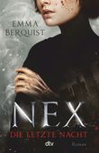Nex – Die letzte Nacht Cover des Buches Nex – Die letzte Nacht (ISBN: 9783423740944)