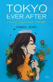 Tokyo ever after – Prinzessin auf Probe Cover des Buches Tokyo ever after – Prinzessin auf Probe (ISBN: 9783423763929)