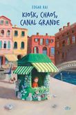 Kiosk, Chaos, Canal Grande Cover des Buches Kiosk, Chaos, Canal Grande (ISBN: 9783423764414)