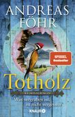 Totholz Cover des Buches Totholz (ISBN: 9783426226681)