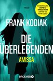 Amissa. Die Überlebenden Cover des Buches Amissa. Die Überlebenden (ISBN: 9783426307847)
