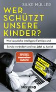 Wer schützt unsere Kinder? Cover des Buches Wer schützt unsere Kinder? (ISBN: 9783426449028)