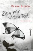 Zeig mir den Tod Cover des Buches Zeig mir den Tod (ISBN: 9783426511244)