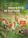 Moments in Nature Cover des Buches Moments in Nature (ISBN: 9783440178768)