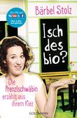 Isch des bio? Cover des Buches Isch des bio? (ISBN: 9783442175970)