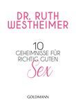 10 Geheimnisse für richtig guten Sex Cover des Buches 10 Geheimnisse für richtig guten Sex (ISBN: 9783442176250)