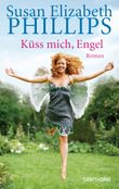 Küss mich, Engel Cover des Buches Küss mich, Engel (ISBN: 9783442350667)