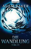Die Wandlung Cover des Buches Die Wandlung (ISBN: 9783442377725)