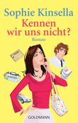 Kennen wir uns nicht? Cover des Buches Kennen wir uns nicht? (ISBN: 9783442466559)