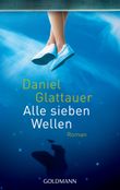 Alle sieben Wellen Cover des Buches Alle sieben Wellen (ISBN: 9783442472444)