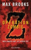 Operation Zombie Cover des Buches Operation Zombie (ISBN: 9783442474240)