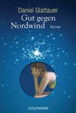 Gut gegen Nordwind Cover des Buches Gut gegen Nordwind (ISBN: 9783442478019)