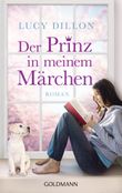 Der Prinz in meinem Märchen Cover des Buches Der Prinz in meinem Märchen (ISBN: 9783442478514)