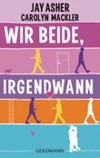 Wir beide, irgendwann Cover des Buches Wir beide, irgendwann (ISBN: 9783442480166)