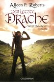 Weltenmagie - Der letzte Drache Cover des Buches Weltenmagie - Der letzte Drache (ISBN: 9783442480449)