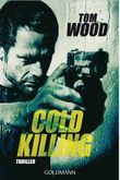 Cold Killing Cover des Buches Cold Killing (ISBN: 9783442484256)