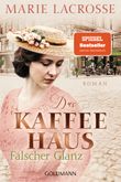 Das Kaffeehaus - Falscher Glanz Cover des Buches Das Kaffeehaus - Falscher Glanz (ISBN: 9783442493562)