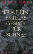 Fräulein Smillas Gespür für Schnee Cover des Buches Fräulein Smillas Gespür für Schnee (ISBN: 9783446176836)