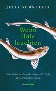 Wenn Haie leuchten Cover des Buches Wenn Haie leuchten (ISBN: 9783446269477)