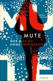 Mute - Wer bist du ohne Erinnerung? Cover des Buches Mute - Wer bist du ohne Erinnerung? (ISBN: 9783446279209)