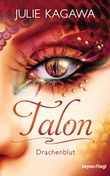 Talon - Drachenblut Cover des Buches Talon - Drachenblut (ISBN: 9783453269743)