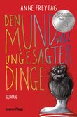 Den Mund voll ungesagter Dinge Cover des Buches Den Mund voll ungesagter Dinge (ISBN: 9783453271036)