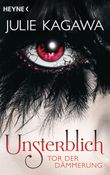 Unsterblich - Tor der Dämmerung Cover des Buches Unsterblich - Tor der Dämmerung (ISBN: 9783453317116)