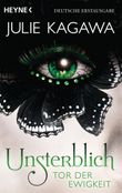 Unsterblich - Tor der Ewigkeit Cover des Buches Unsterblich - Tor der Ewigkeit (ISBN: 9783453318151)