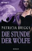 Die Stunde der Wölfe Cover des Buches Die Stunde der Wölfe (ISBN: 9783453319646)