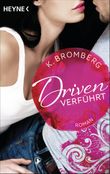 Driven. Verführt Cover des Buches Driven. Verführt (ISBN: 9783453438064)