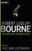 Das Bourne Vermächtnis Cover des Buches Das Bourne Vermächtnis (ISBN: 9783453438613)