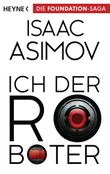 Ich, der Roboter Cover des Buches Ich, der Roboter (ISBN: 9783453528420)