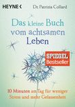 Das kleine Buch vom achtsamen Leben Cover des Buches Das kleine Buch vom achtsamen Leben (ISBN: 9783453703100)