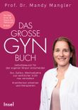 Das große Gynbuch: Selbstbewusst für den eigenen Körper entscheiden. Sex, Zyklus, Wechseljahre aus weiblicher Sicht neu verstehen. Krankheiten erkennen und therapieren Cover des Buches Das große Gynbuch: Selbstbewusst für den eigenen Körper entscheiden. Sex, Zyklus, Wechseljahre aus weiblicher Sicht neu verstehen. Krankheiten erkennen und therapieren (ISBN: 9783458643531)